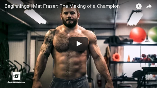 Beginnings - Mat Fraser - Making of a Champion